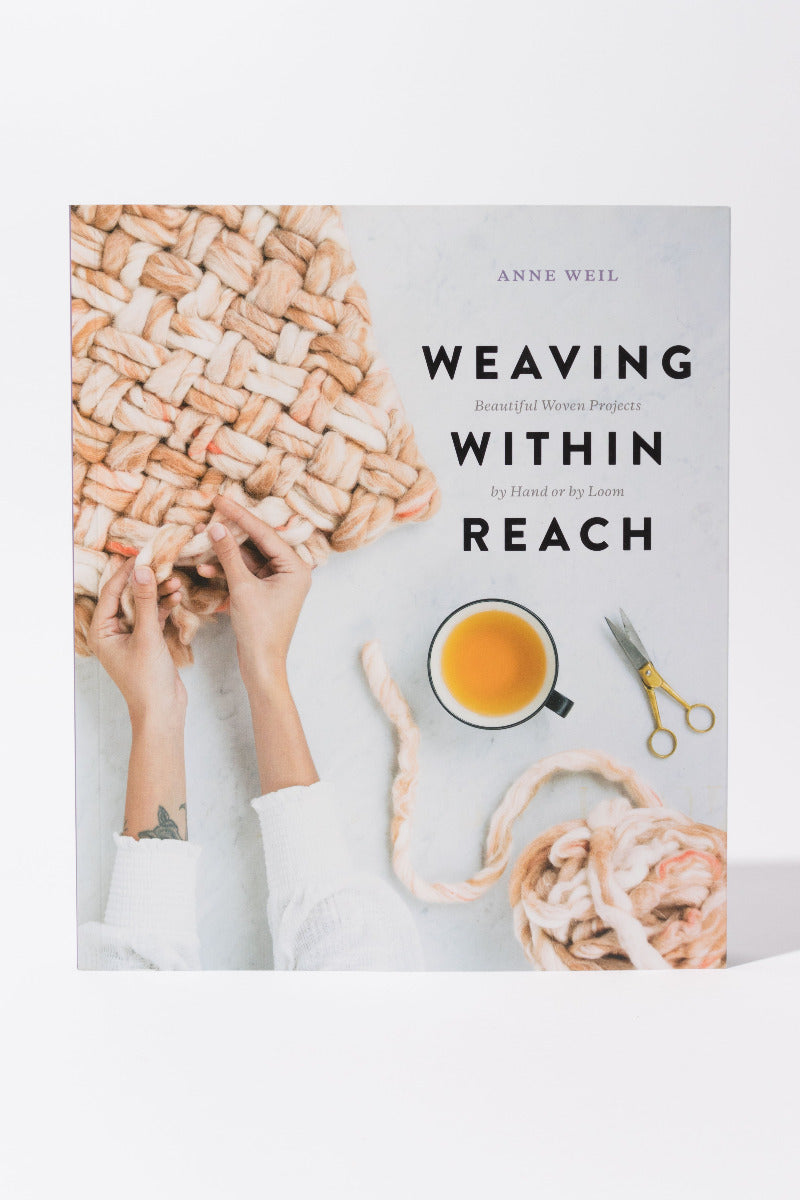 Weaving Within Reach by Anne Weil